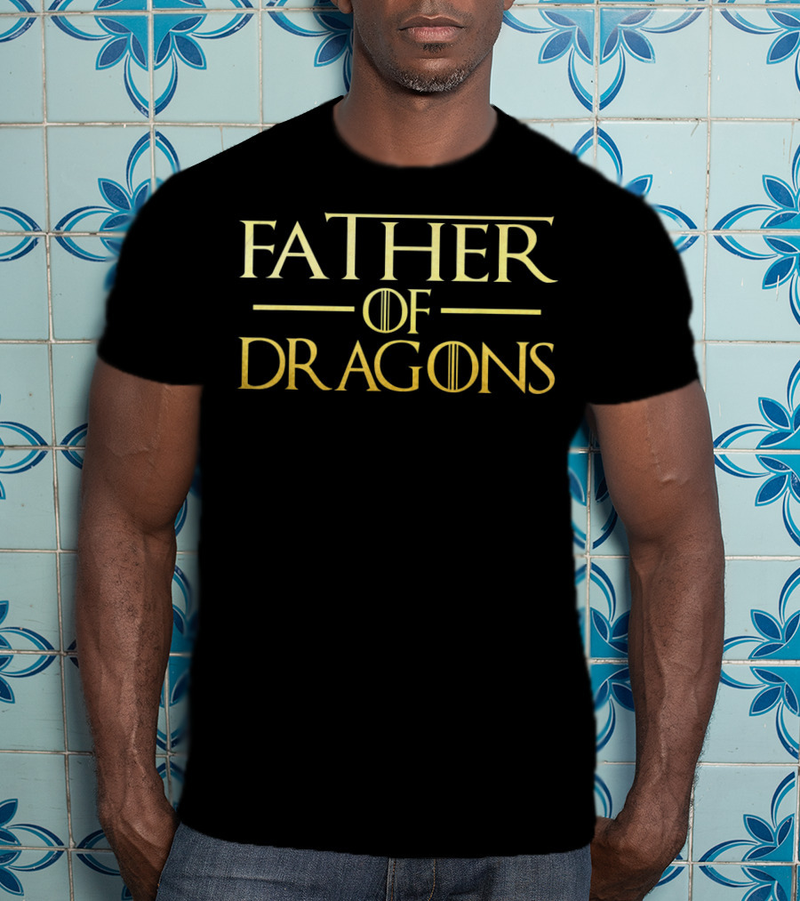 Father Of Dragons Game Of Thrones T-Shirt