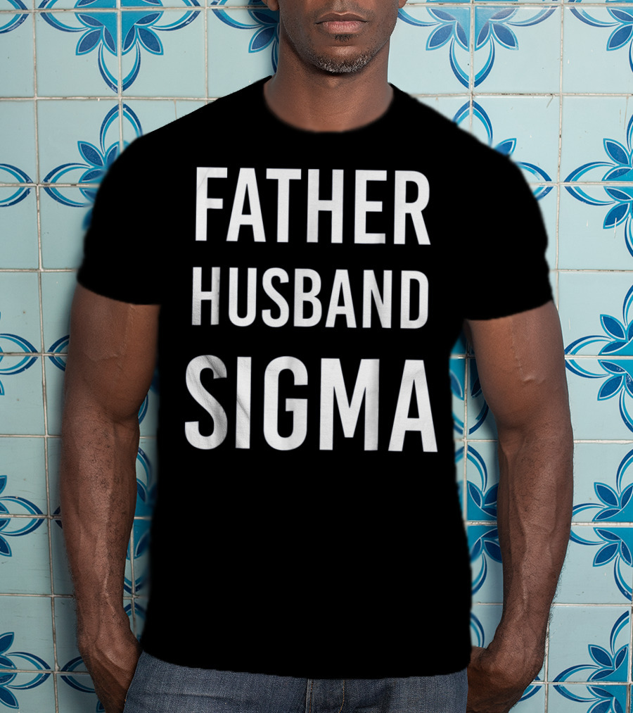 Father Husband Sigma Fraternity Mens T-Shirt