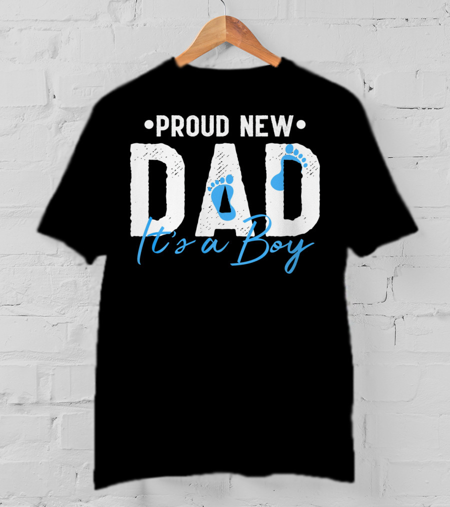 Proud New Dad It's A Boy With Baby Footprints T-Shirt