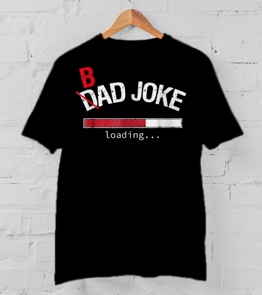 Dad Joke Loading Bad Joke Mens T-Shirt