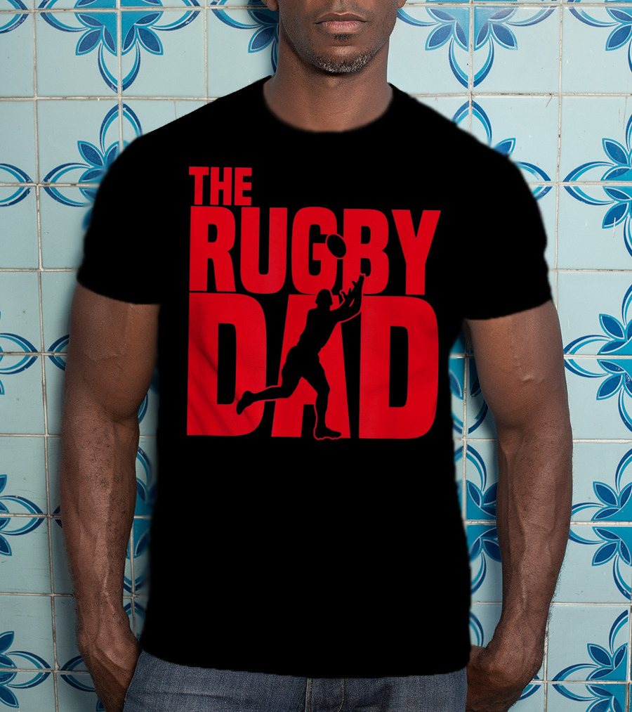 THE RUGBY DAD Dad Father Rugger Player Football T-Shirt