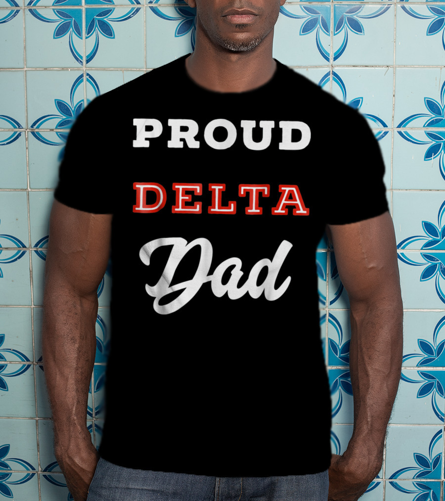 Proud Delta Sorority Dad T-Shirt