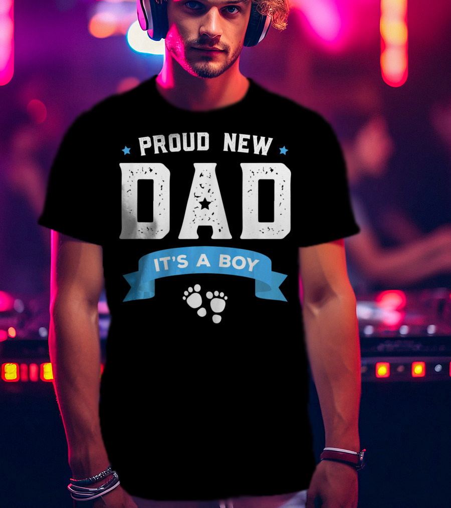 Proud New Dad It's A Boy With Baby Footprints And Stars T-Shirt