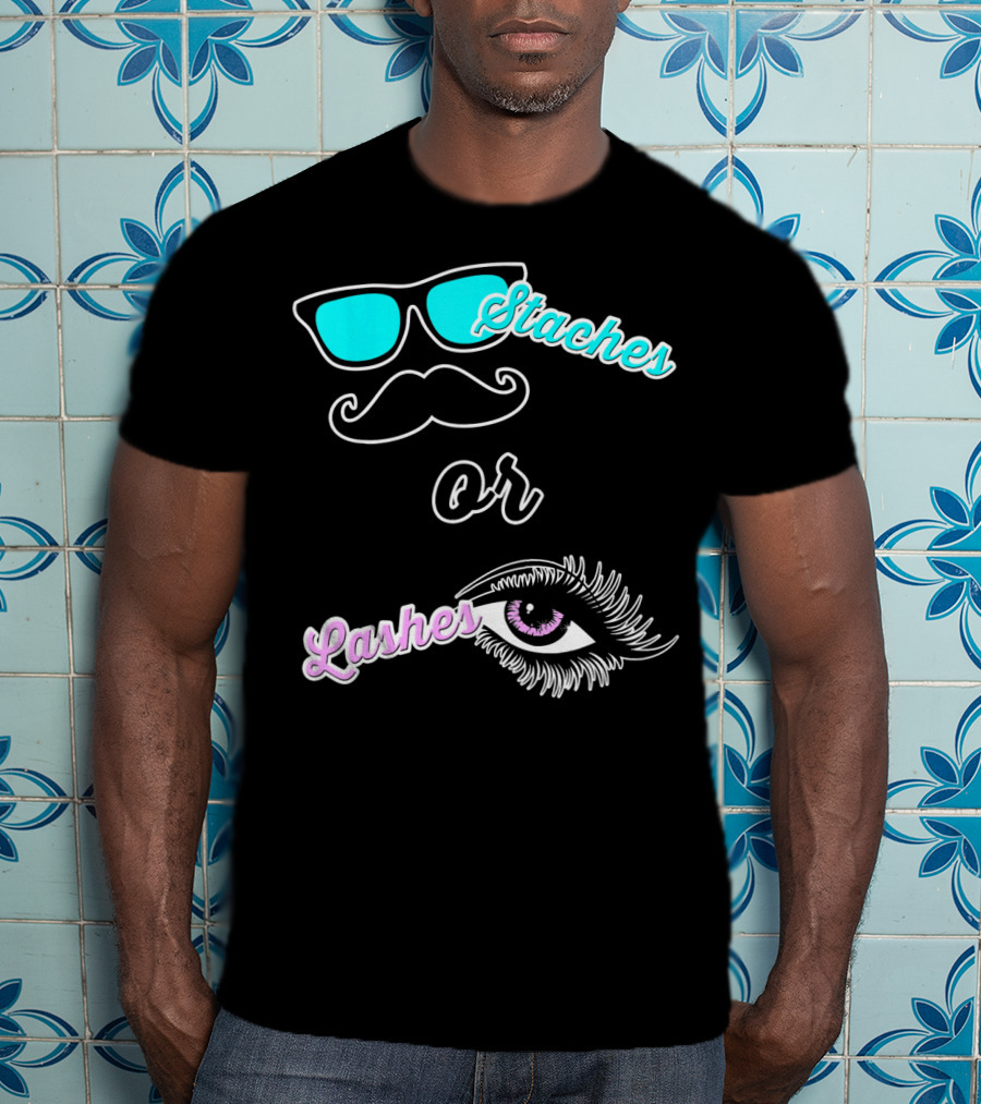 Staches Or Lashes Gender Reveal Sunglasses Mustache Eyelash Eye T-Shirt