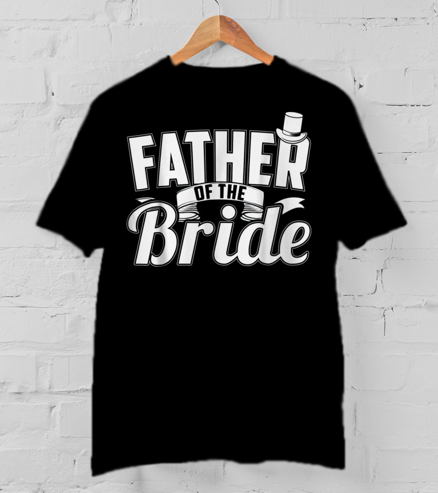 Father Of The Bride Top Hat Elegant Wedding T-Shirt