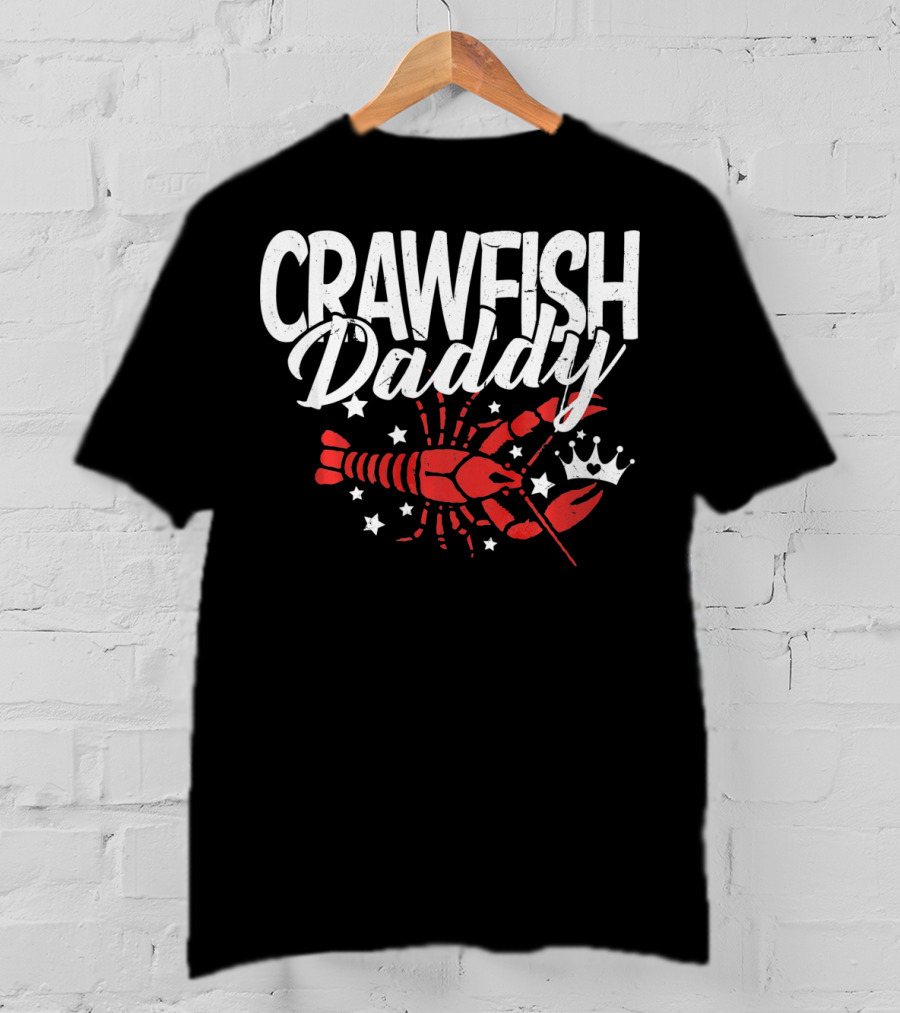 Crawfish Daddy Cajun Boil Crayfi Stars Crown T-Shirt