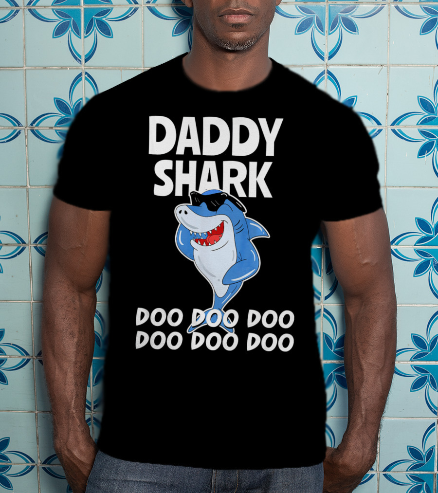 Daddy Shark Doo Doo Doo Cool Sunglasses Shark Fun T-Shirt