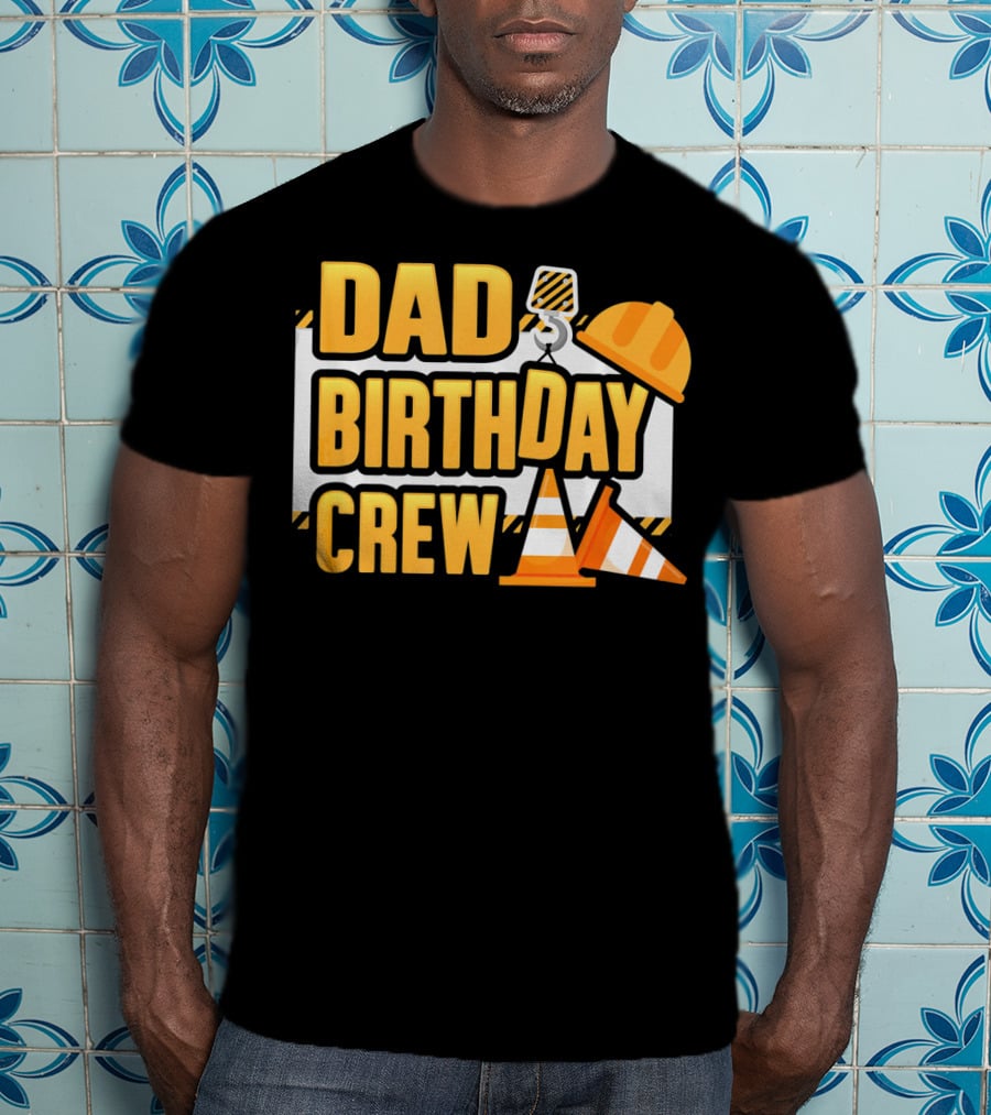 Dad Birthday Crew Boys Construction T-Shirt