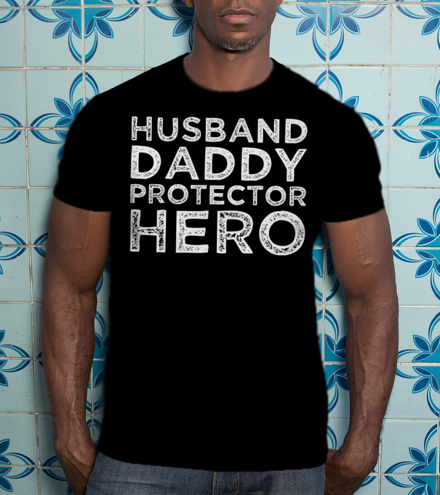 Husband Daddy Protector Hero Mens T-Shirt