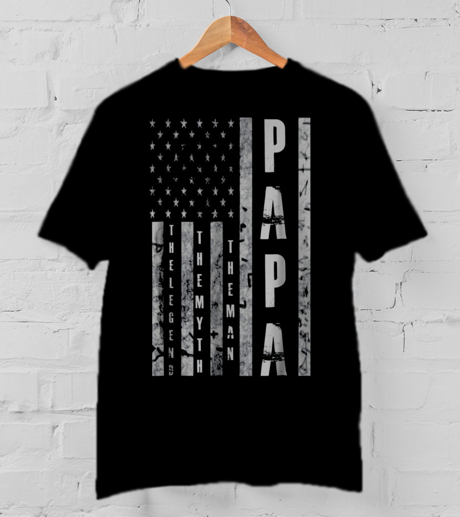 Papa The Man The Myth The Legend American Flag T-Shirt