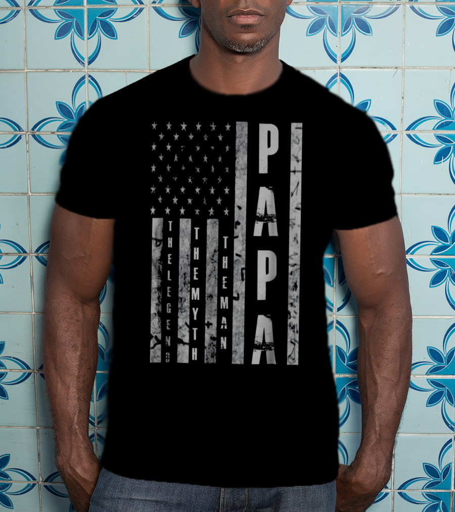 Papa The Man The Myth The Legend American Flag T-Shirt