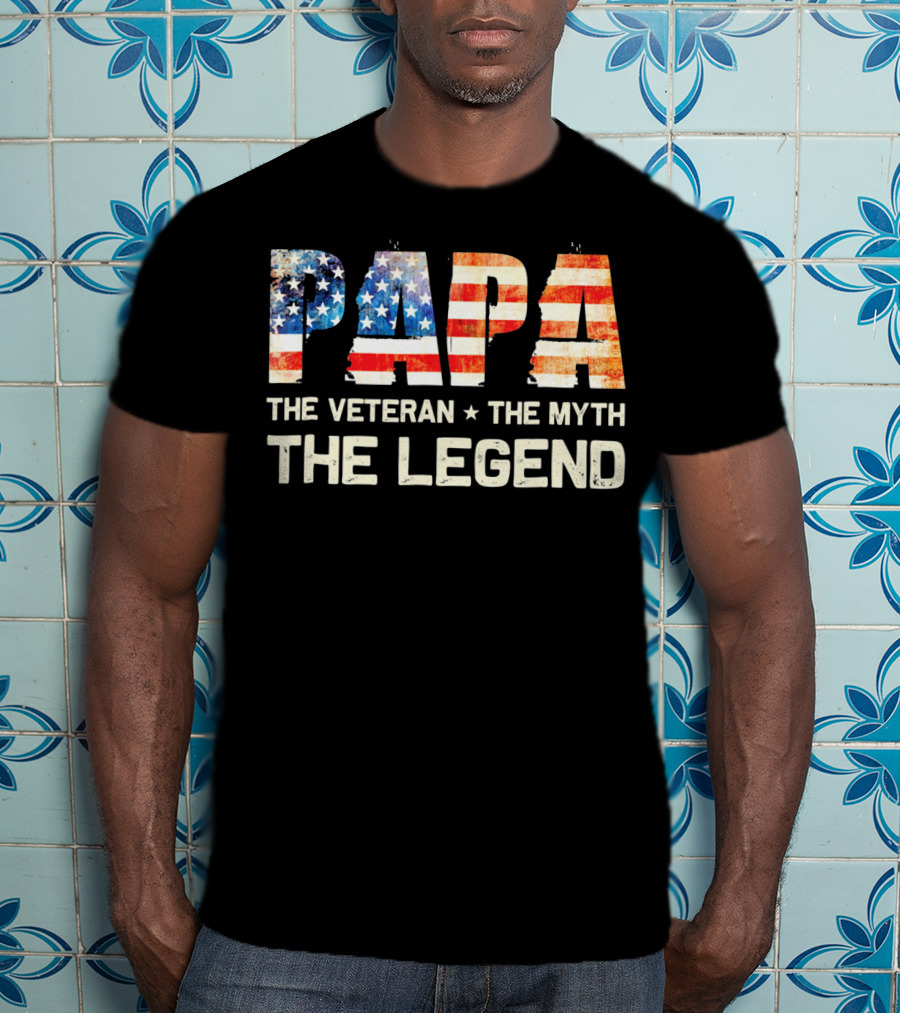 Papa The Veteran The Myth The Legend American Flag T-Shirt