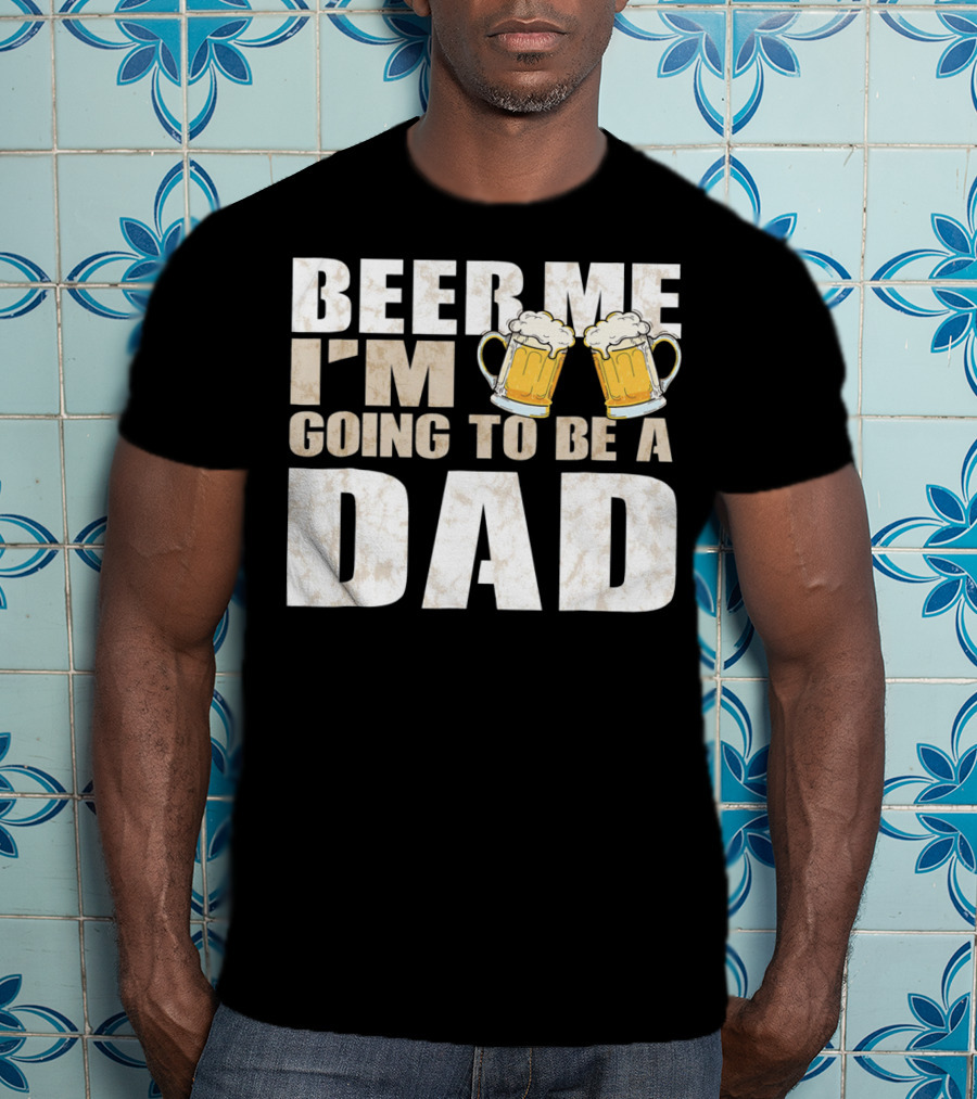 Beer Me I'm Going To Be A Dad With Vintage Style Beer Mugs T-Shirt