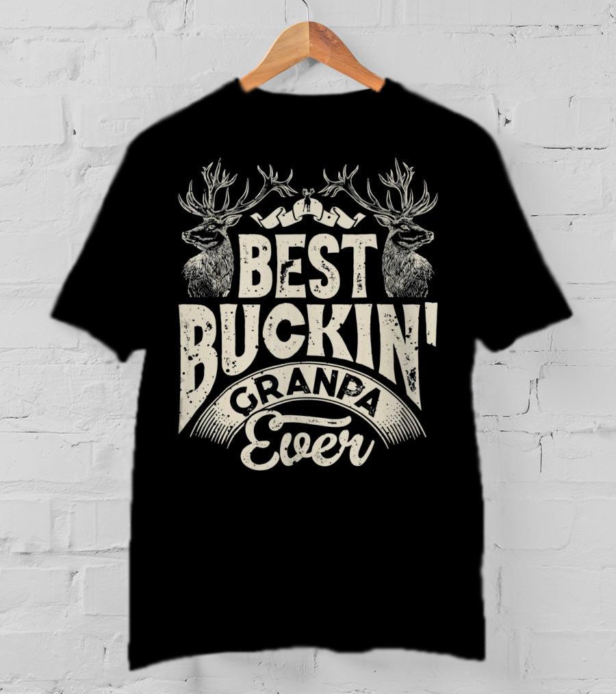 Best Buckin' Granpa Ever T-Shirt