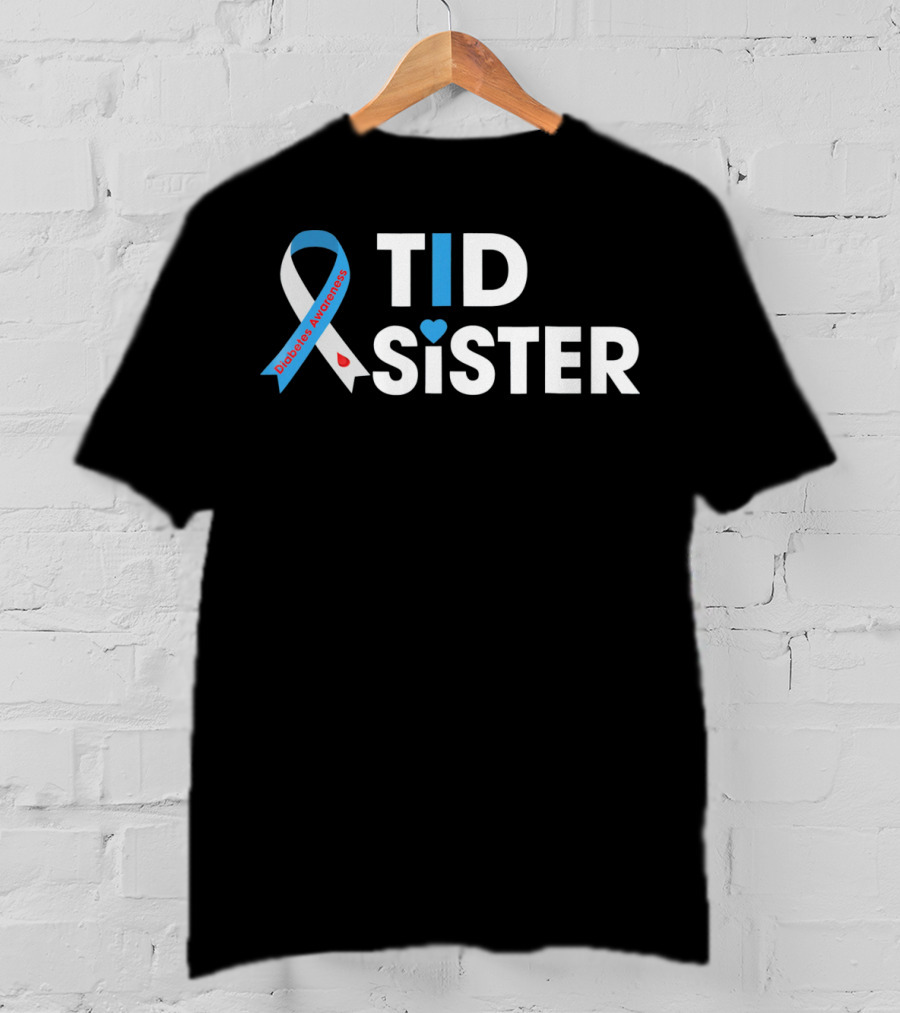 T1D Sister Diabetes Awareness Ribbon Heart T-Shirt