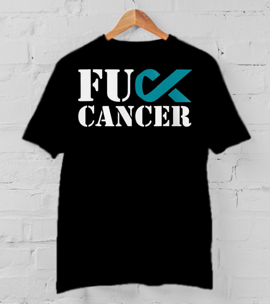 Fck Cancer Teal Ribbon Ovarian Cancer Awareness T-Shirt