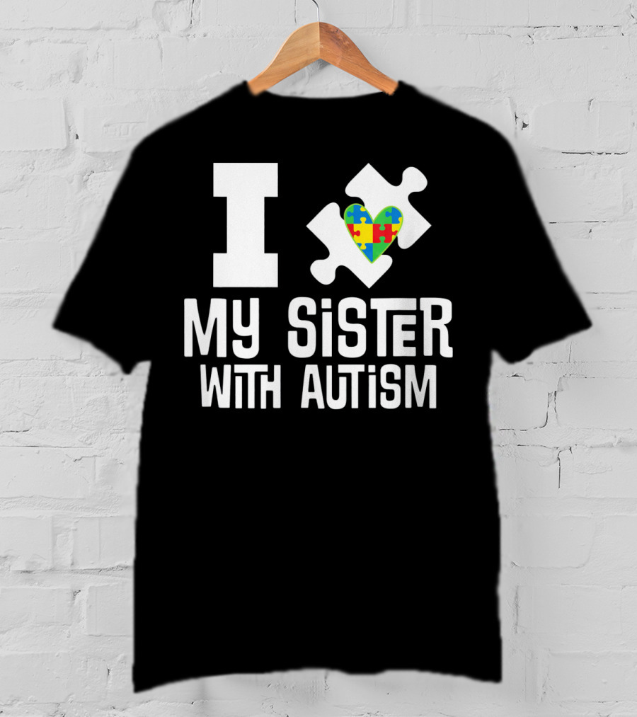 I Love My Sister With Autism Puzzle Piece Heart T-Shirt