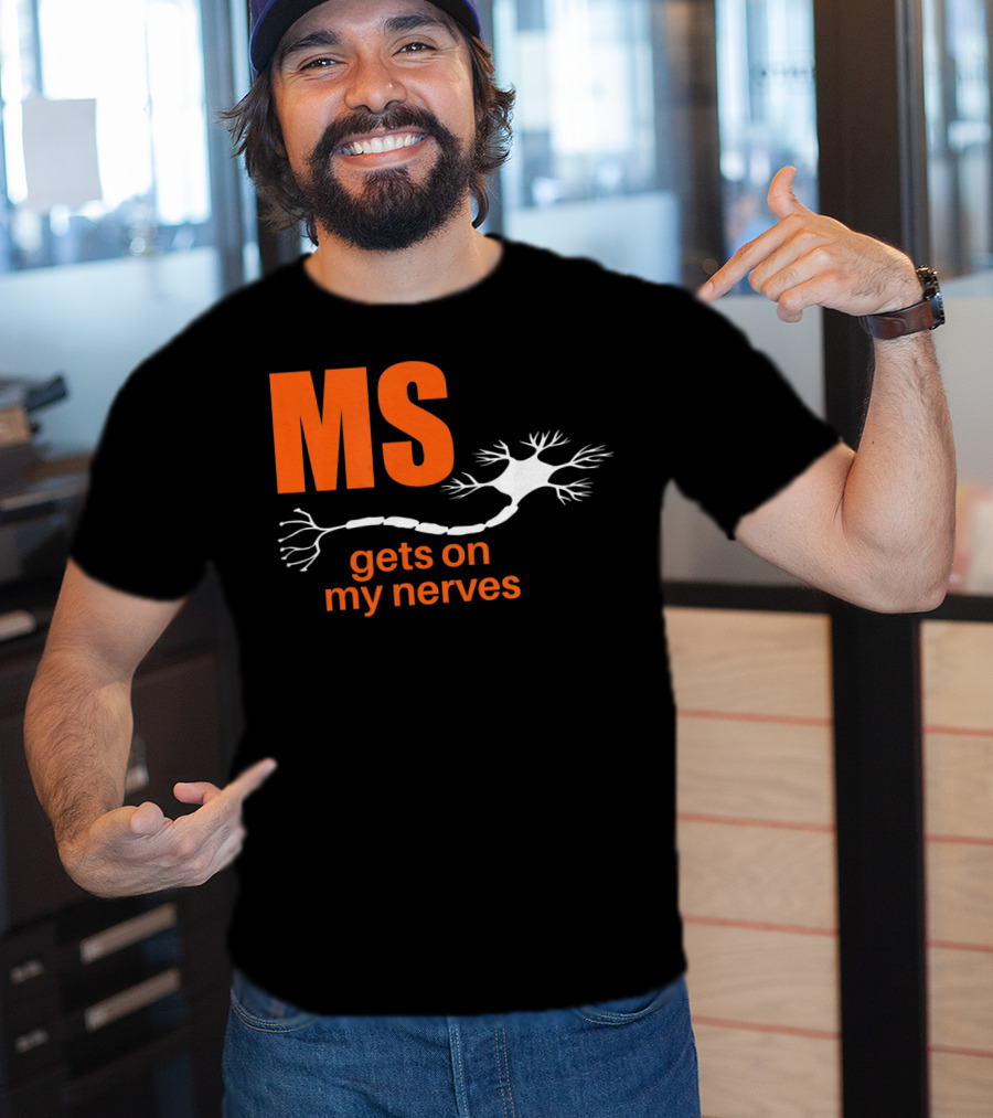 MS Gets On My Nerves With Neuron T-Shirt