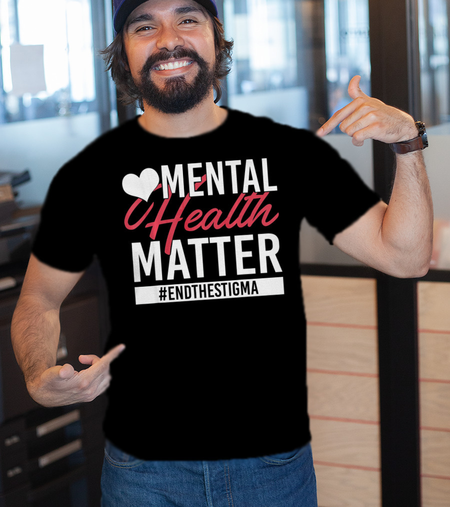 Mental Health Matters Heart End The Stigma T-Shirt