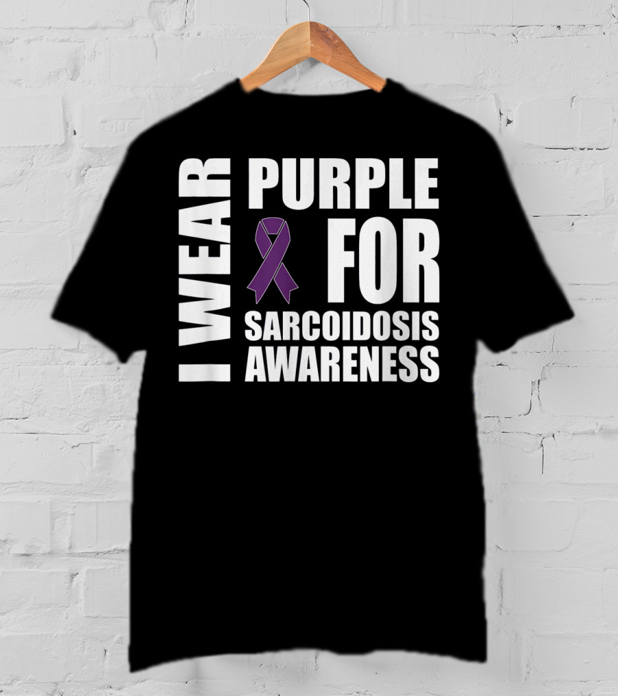 I Wear Purple For Sarcoidosis Awareness Purple T-Shirt