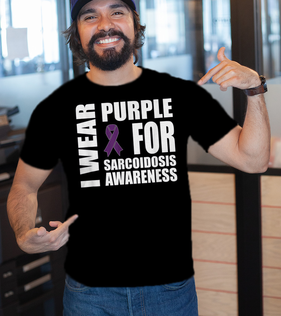 I Wear Purple For Sarcoidosis Awareness Purple T-Shirt