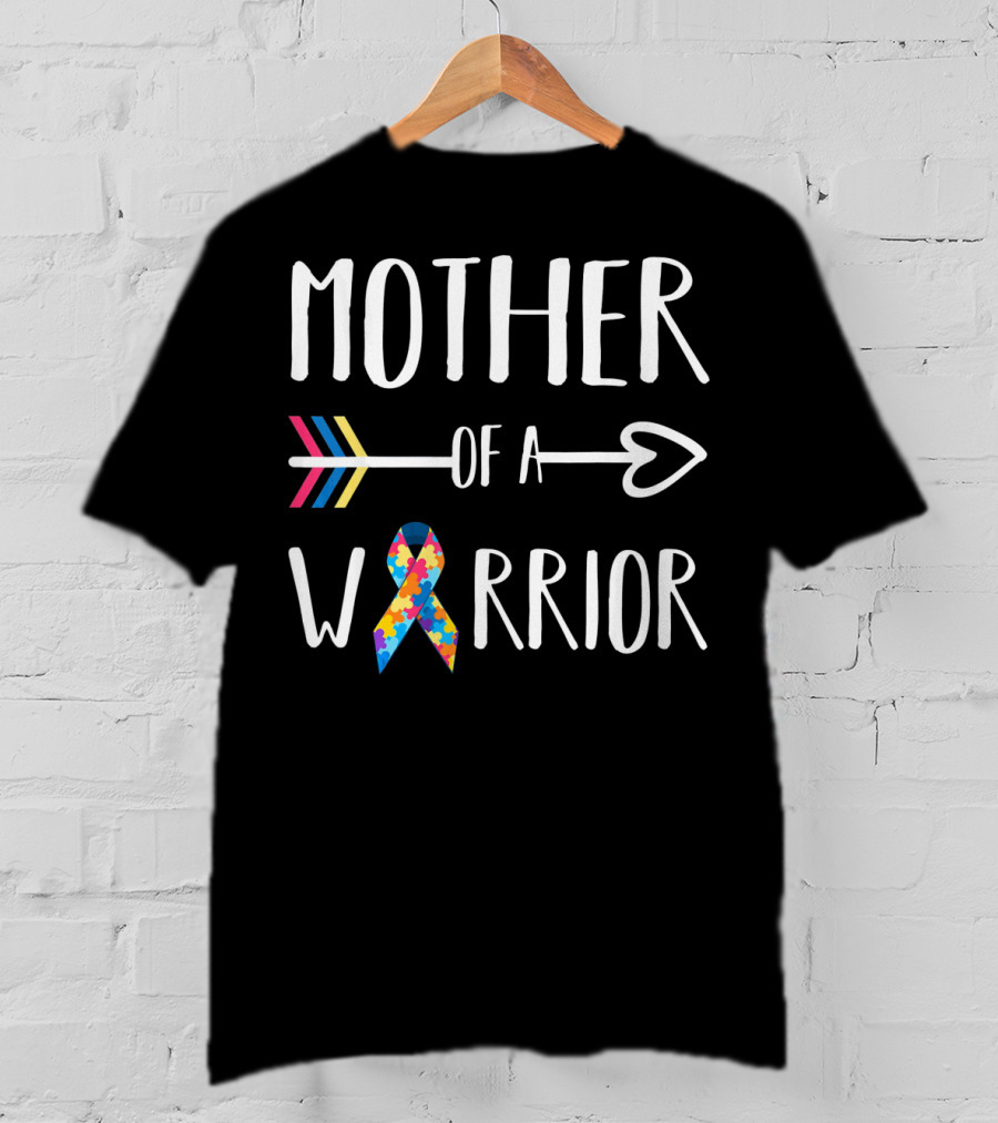 Mother Of A Warrior Autism Awareness Advocate T-Shirt