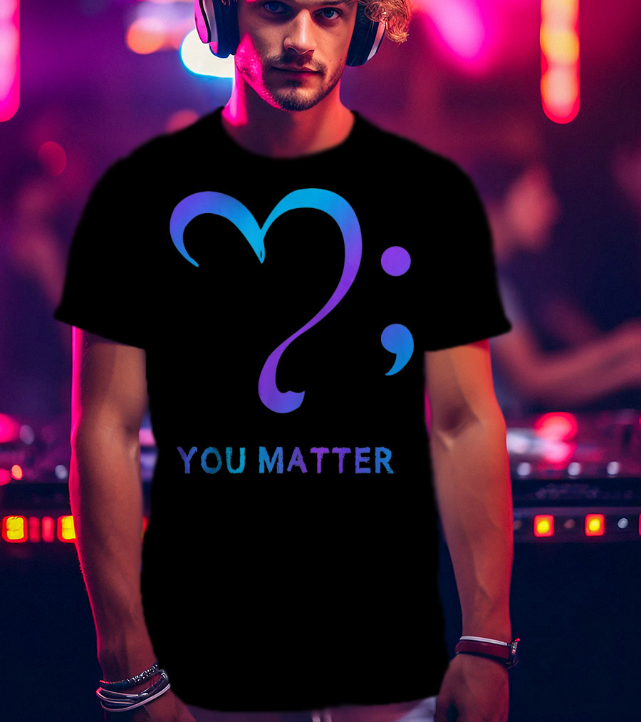 You Matter Suicide Prevention Awareness Heart Semicolon T-Shirt