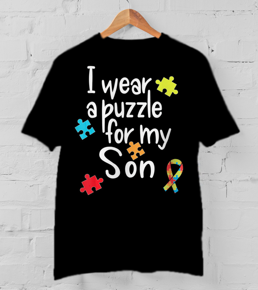 I Wear A Puzzle For My Son Autism Awareness Ribbon And Puzzle Pieces T-Shirt