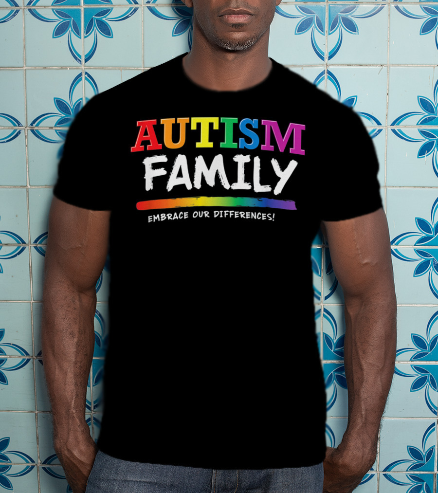 Autism Family Embrace Our Differences Rainbow T-Shirt