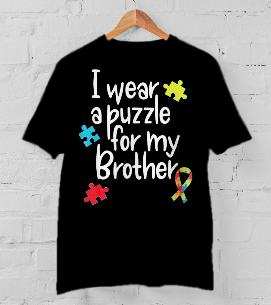 I Wear A Puzzle For My Brother Autism T-Shirt
