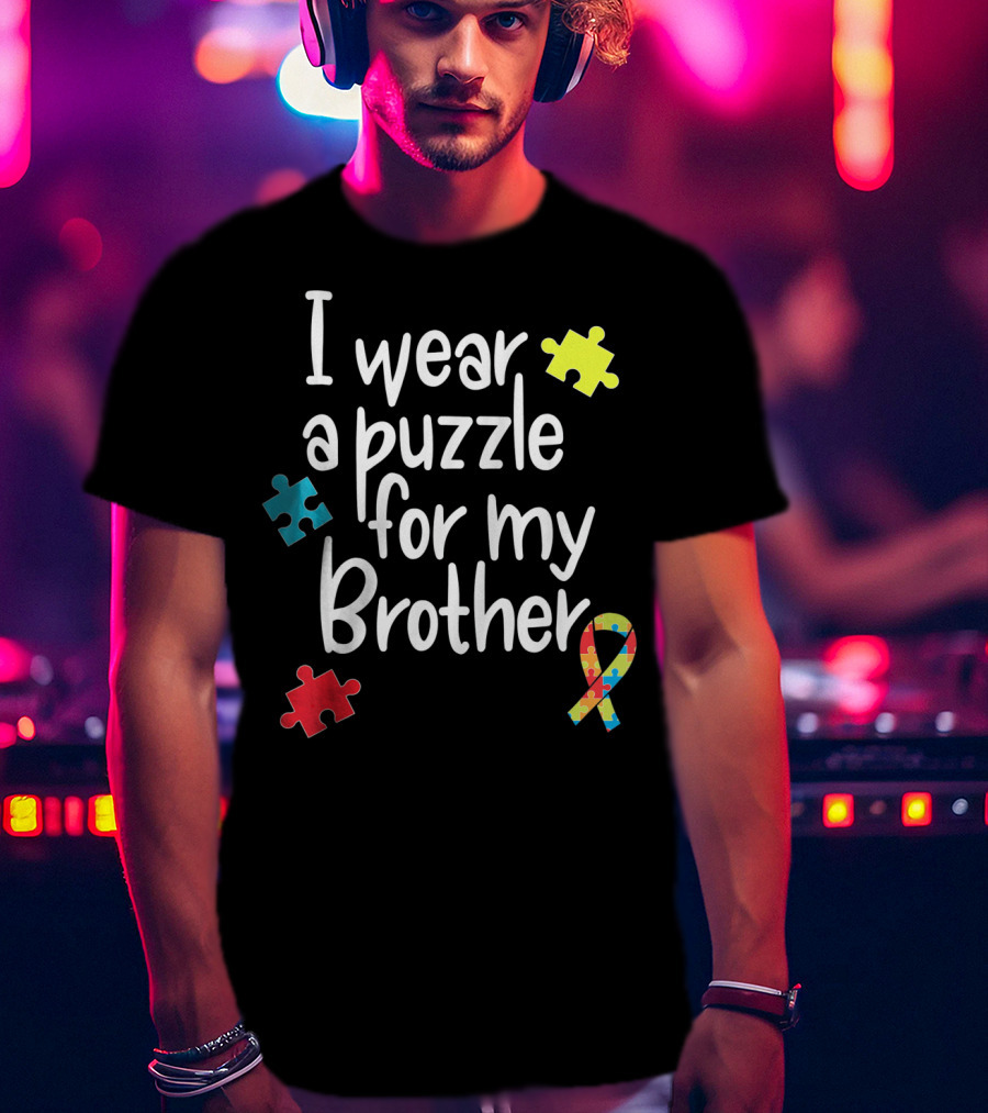 I Wear A Puzzle For My Brother Autism T-Shirt