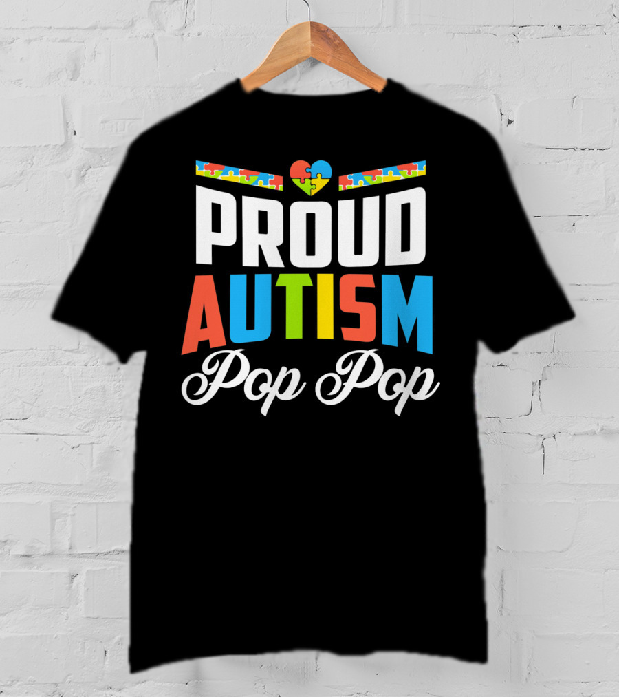 Proud Autism Pop Pop Puzzle Heart Awareness Support T-Shirt