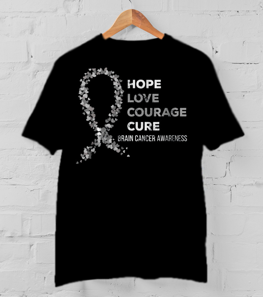 Hope Love Courage Cure Brain Cancer Awareness T-Shirt
