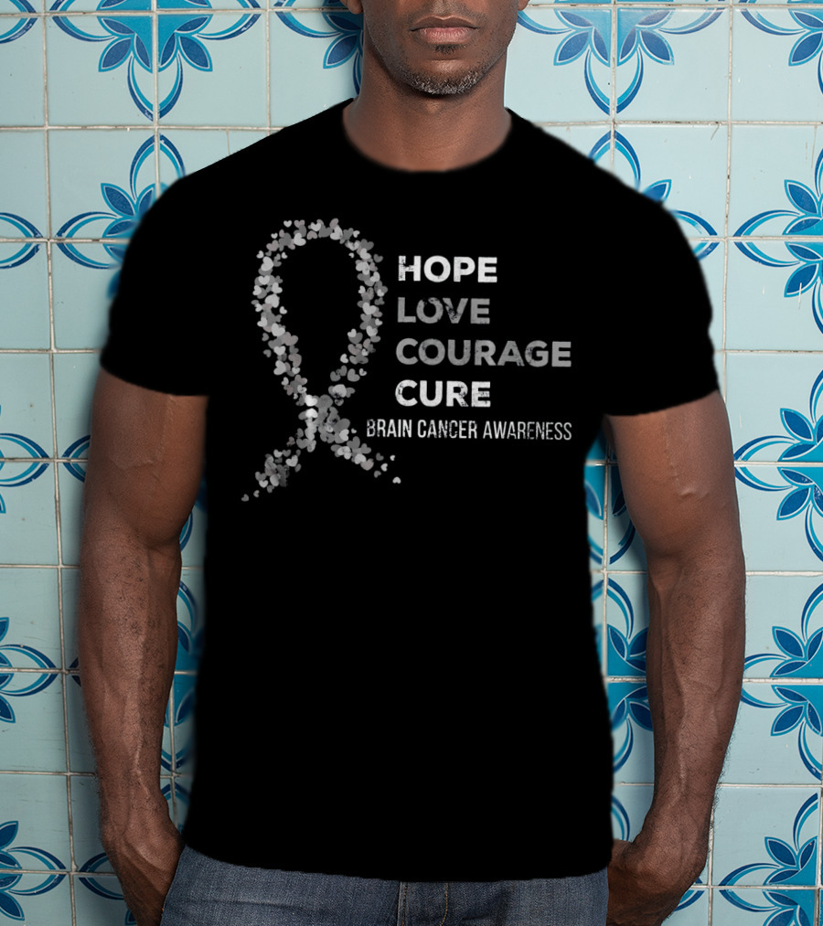 Hope Love Courage Cure Brain Cancer Awareness T-Shirt