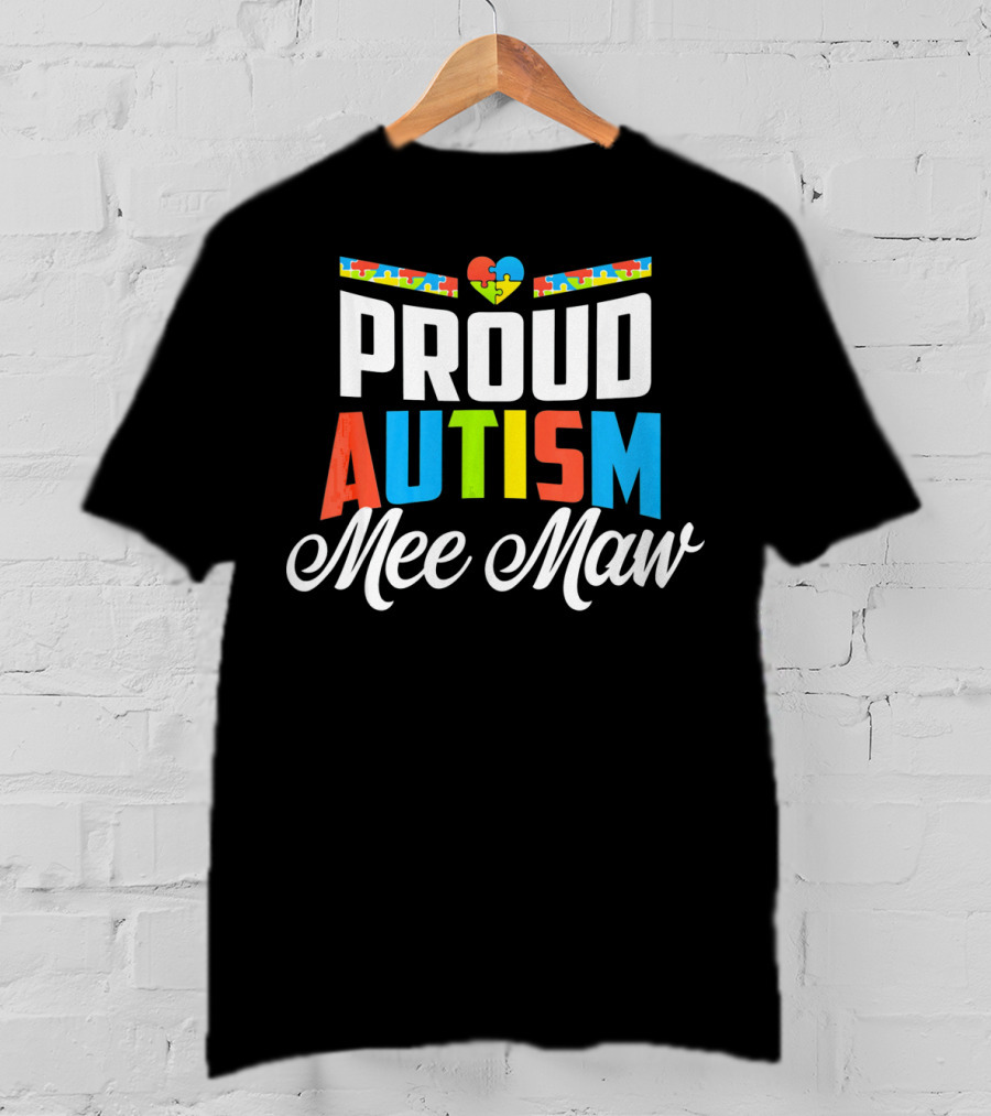 Proud Autism Mee Maw Puzzle Heart Awareness Support T-Shirt