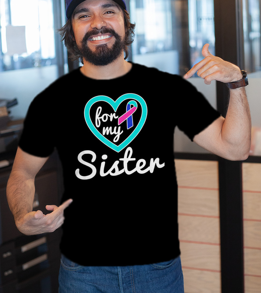 For My Sister Thyroid Cancer Awareness Ribbon In Heart T-Shirt