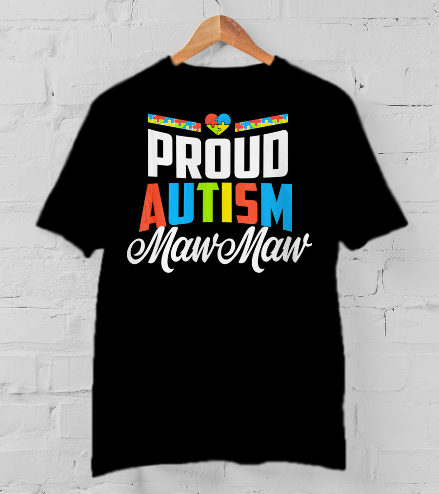 Proud Autism Maw Maw Heart Puzzle Piece Awareness Support T-Shirt