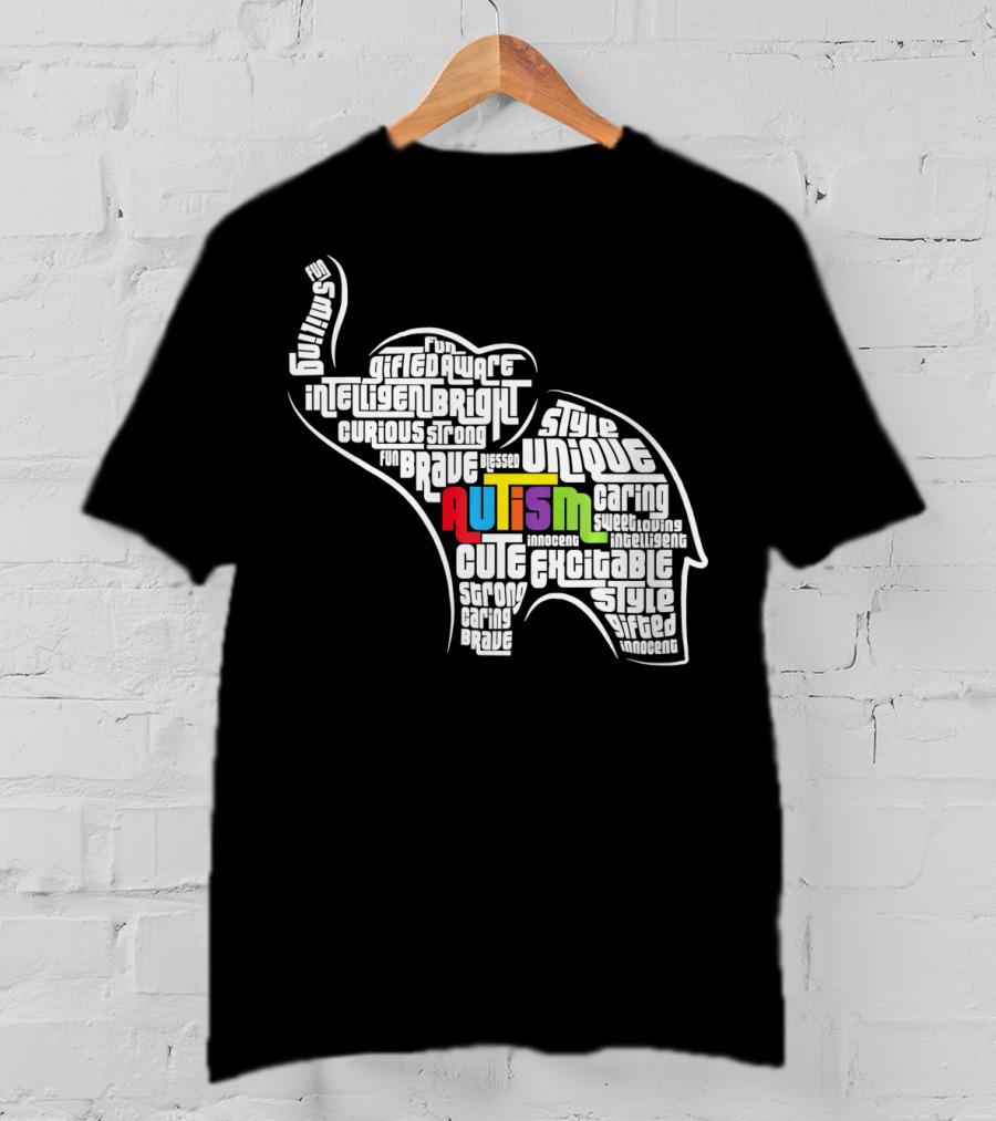 Autism Awareness Elephant Fun Intelligent Unique Excitable Gifted Bright Curious Strong Brave Cute Caring Innocent T-Shirt
