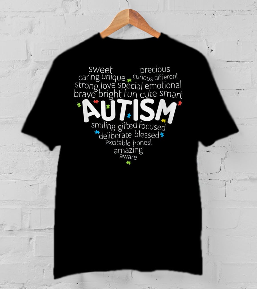 Autism Heart Word Collage Sweet Precious Caring Unique Smart Fun Different Awareness T-Shirt
