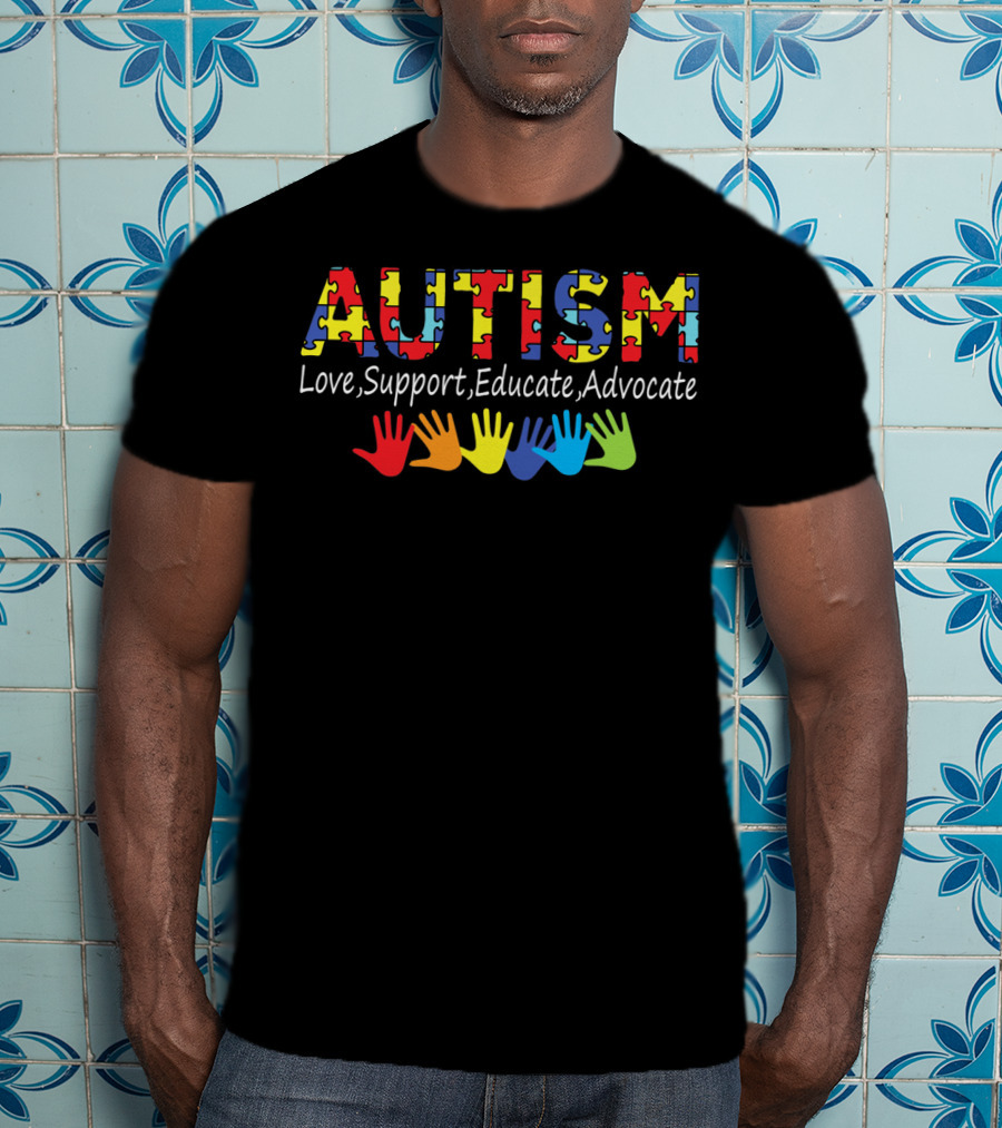Autism Love Support Educate Advocate Puzzle Hands T-Shirt