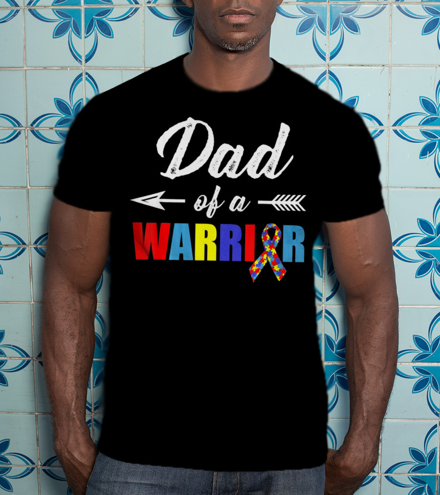 Dad Of A Warrior Autism Awareness T-Shirt