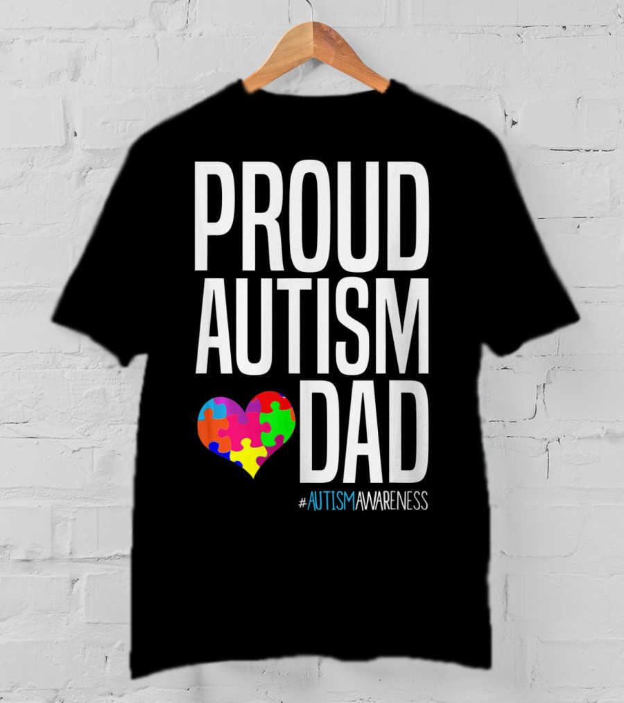 PROUD AUTISM DAD #AUTISMAWARENESS Puzzle Heart T-Shirt