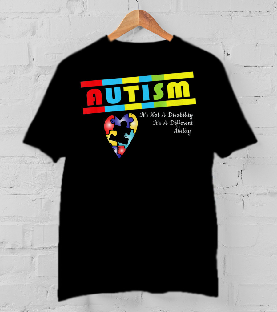 AUTISM It's Not A Disability It's A Different Ability Puzzle Heart T-Shirt