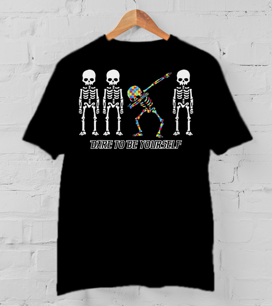 Skeleton Dabbing Autism Dare To Be Yourself T-Shirt