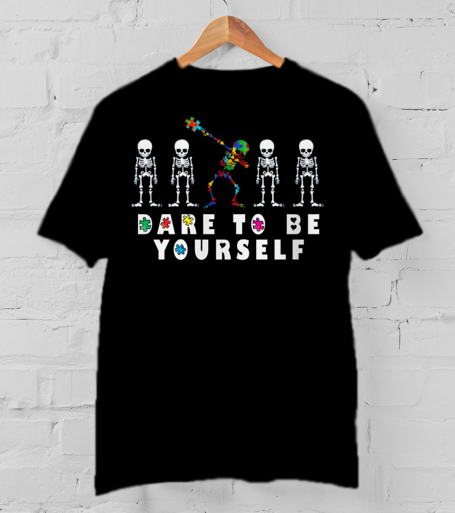 Dare To Be Yourself Autism Awareness Skeleton Dance T-Shirt