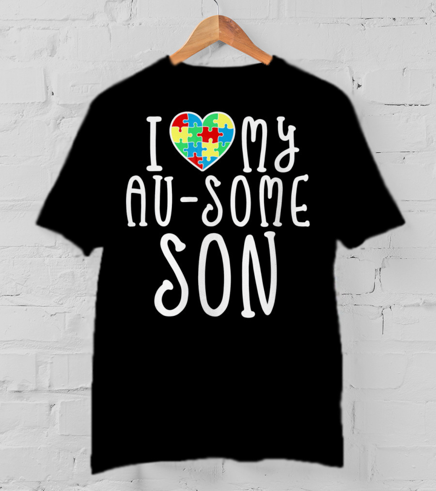 I LOVE MY AU SOME SON Autism Awareness Puzzle Heart T-Shirt