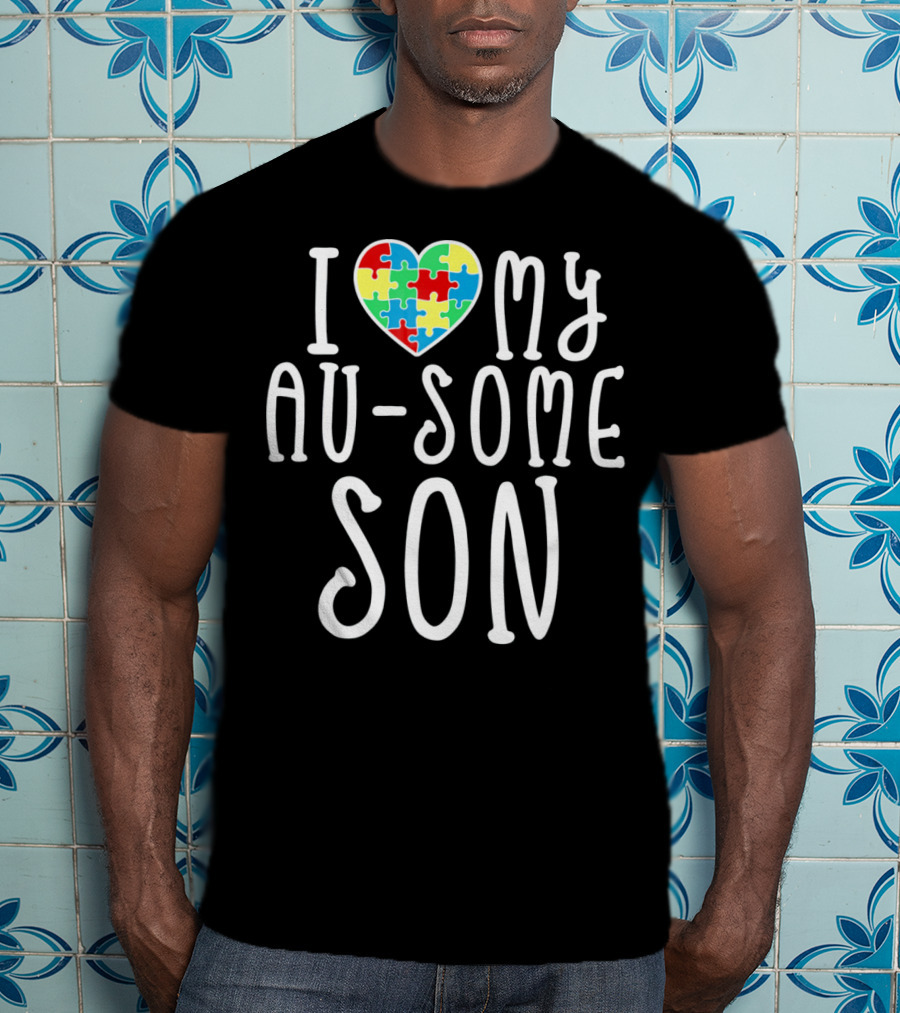 I LOVE MY AU SOME SON Autism Awareness Puzzle Heart T-Shirt