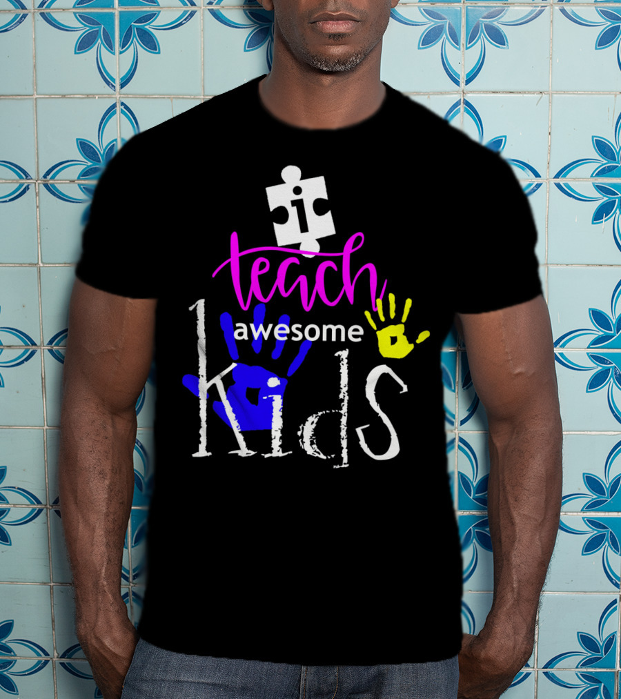 I Teach Awesome Kids Autism Puzzle Piece Handprints T-Shirt