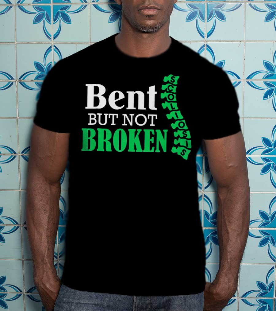 Bent But Not Broken Scoliosis Warrior Strength Resilience T-Shirt