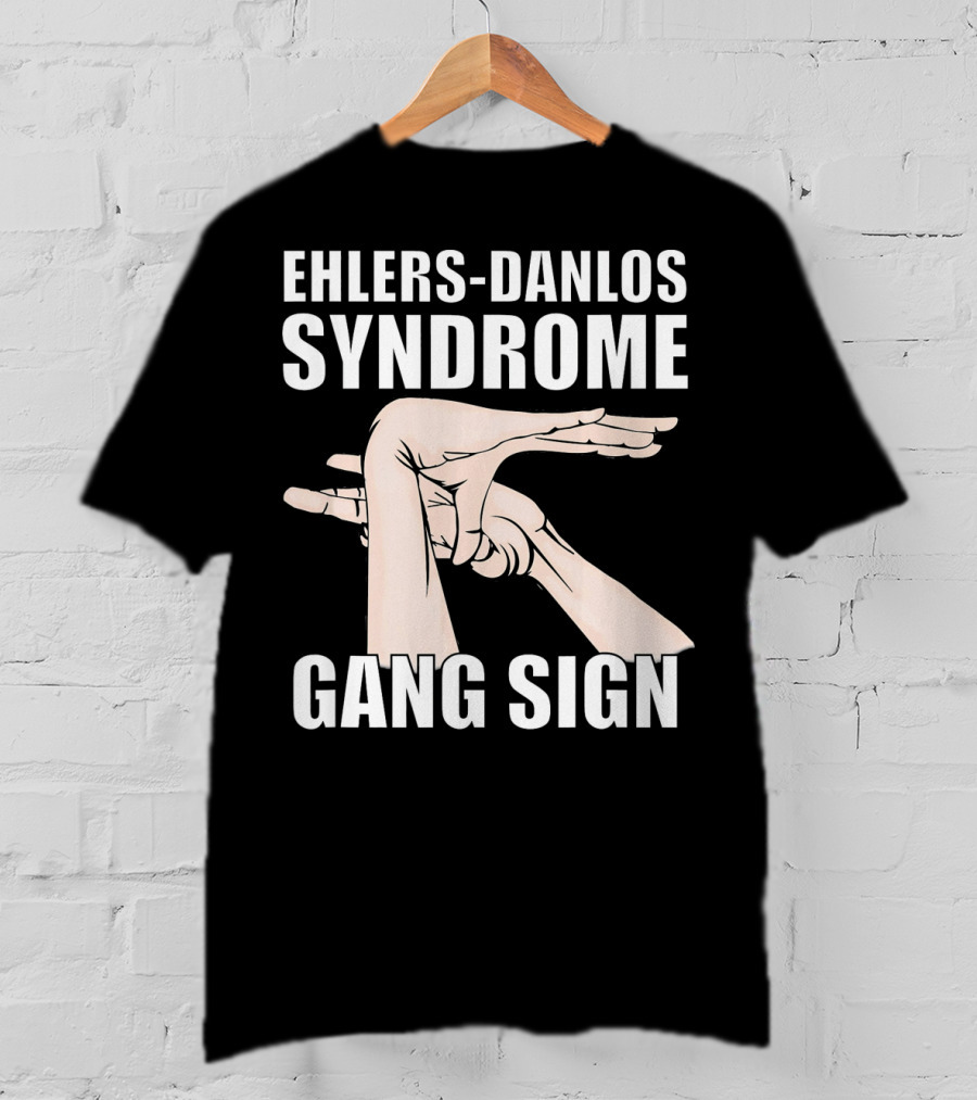 Ehlers-Danlos Syndrome Gang Sign Awareness T-Shirt